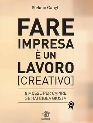 Fare impresa è un lavoro [creativo]