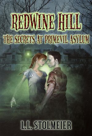 Redwine Hill: The Secrets At Primevil Asylum