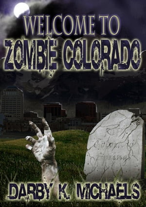 Welcome To Zombie Colorado