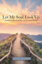 Let My Soul Look Up Timeless Inspiration for a 21St Century World!【電子書籍】[ Patty ...