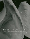 UnmythologizeydqЁz[ Arlen C. ]