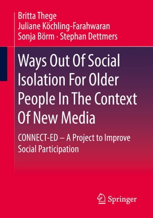 Ways Out Of Social Isolation For Older People In The Context Of New Media