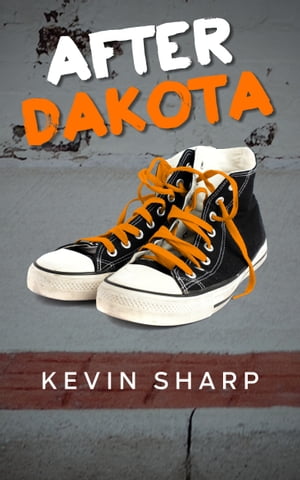 After Dakota【電子書籍】[ Kevin Sharp ]