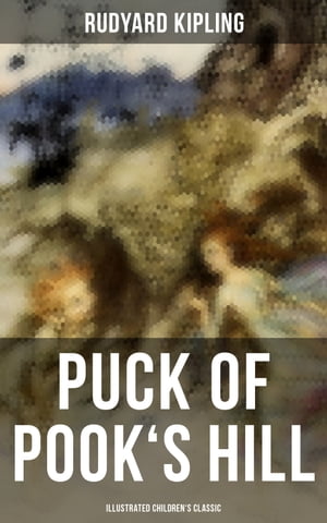 Puck of Pook's Hill (Illustrated Children's Classic)