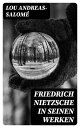 Friedrich Nietzsche in seinen Werken【電子書籍】 Lou Andreas-Salom