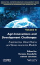 Agri-Innovations and Development Challenges Engineering, Value Chains and Socio-...
