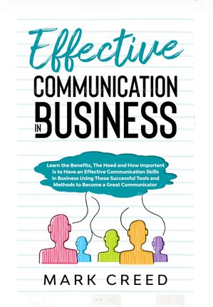 EFFECTIVE COMMUNICATION IN BUSINESS