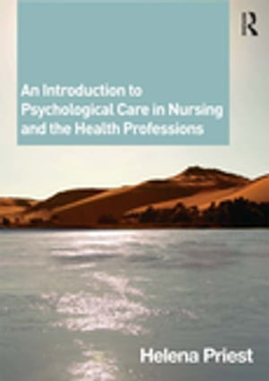 An Introduction to Psychological Care in Nursing