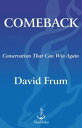 Comeback Conservatism That Can Win Again【電子書籍】 David Frum