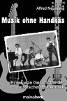 Musik ohne Handk?s Eine kurze Geschichte der hessischen Rockmusik【電子書籍】[ Alfred Neumann ]