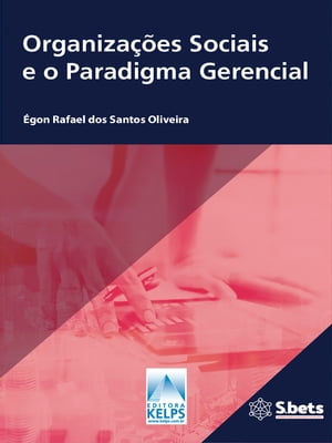 Organizações Sociais e o Paradigma Gerencial