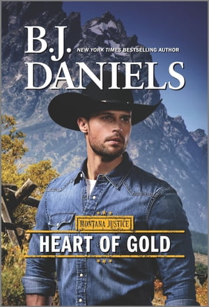 Heart of Gold A NovelŻҽҡ[ B.J. Daniels ]