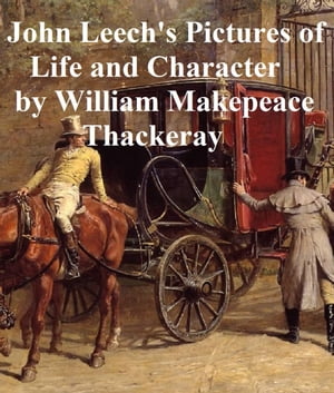 ŷKoboŻҽҥȥ㤨John Leech's Pictures of Life and CharacterŻҽҡ[ William Makepeace Thackeray ]פβǤʤ164ߤˤʤޤ