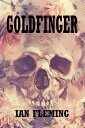 Goldfinger【電子書籍】 Ian Fleming