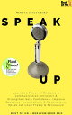 Speak Up Learn the Power of Rhetoric & Communication, Introvert & Strengthen Self-Confidence, Improve Speeches Presentations & Moderations, Speak out Loud Freely & Persuasive