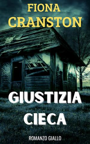 GIUSTIZIA CIECA【電子書籍】[ FIONA CRANSTON ]