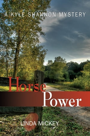 Horse Power: A Kyle Shannon Mystery