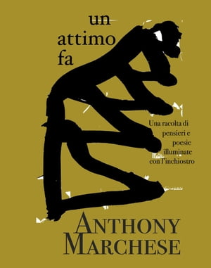 Un Attimo Fa【電子書籍】[ Anthony Marchese ]