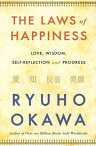 The Laws of Happiness Love, Wisdom, Self-Reflection and Progress【電子書籍】[ Ryuho Okawa ]