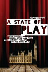 A State of Play British Politics on Screen, Stage and Page, from Anthony Trollope to 'The Thick of It'【電子書籍】[ Prof. Steven Fielding ]