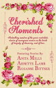 Cherished Moments Bestselling Masters of the Genre Contribute Stories of Courageous Women on the Brink of Tragedy, of Discovery, and of Love【電子書籍】 Anita Mills