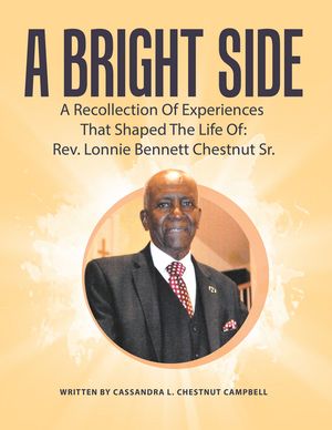 ŷKoboŻҽҥȥ㤨A Bright Side A Recollection Of Experiences That Shaped The Life Of:Żҽҡ[ Cassandra L. Chestnut Campbell ]פβǤʤ552ߤˤʤޤ