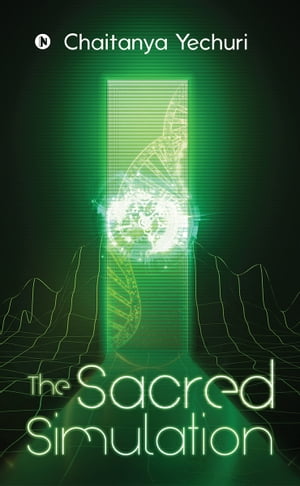 The Sacred SimulationŻҽҡ[ Chaitanya Yechuri ]