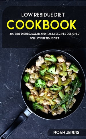 Low Residue Diet Cookbook