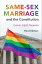 Same-Sex Marriage and the Constitution