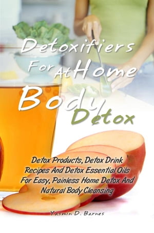 Detoxifiers For At Home Body Detox