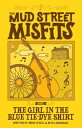 The Girl in the Blue Tie-Dye Shirt A Mud Street Misfits Adventure【電子書籍】[ Brian O...