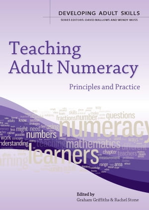 Teaching Adult Numeracy: Principles & Practice