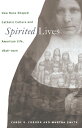 Spirited Lives How Nuns Shaped Catholic Culture and American Life, 1836-1920【電子書...