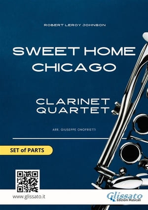 Sweet Home Chicago for Clarinet Quartet (set of parts)