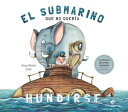 El submarino que no quer?a hundirse【電子書