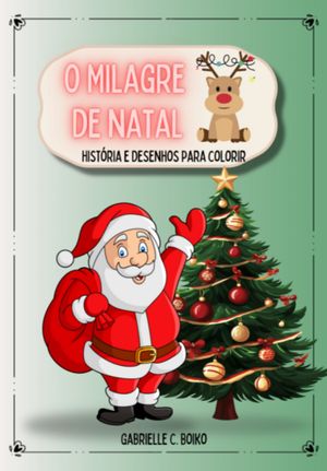 O Milagre De Natal【電子書籍】[ Gabrielle C. Boiko ]