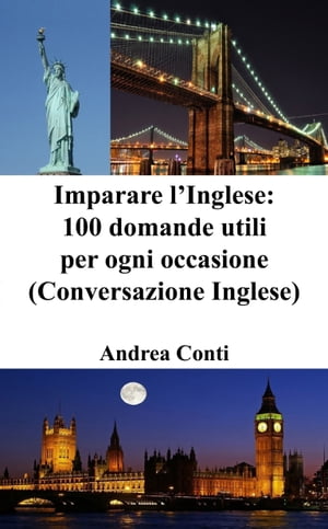 Imparare l’Inglese: 100 domande utili per ogni