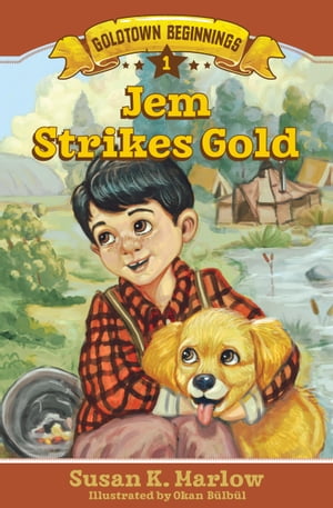 Jem Strikes Gold【電子書籍】[ Susan K. Marlow ]