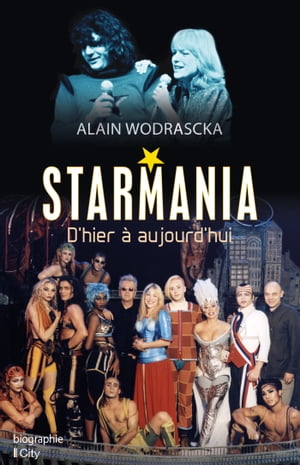 Starmania, d'hier ? aujourd'hui【電子書籍】[ Alain Wodrascka ]