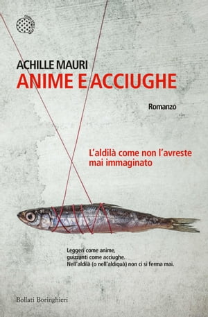 Anime e acciugheŻҽҡ[ Achille Mauri ]