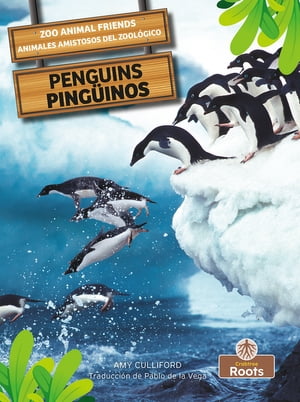 Penguins (Ping?inos) Bilingual Eng/Spa【電子書籍】[ Amy Culliford ]