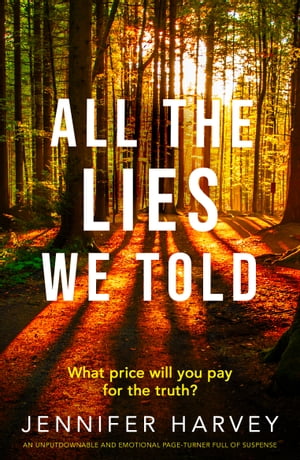 ŷKoboŻҽҥȥ㤨All the Lies We Told An unputdownable and emotional page-turnerŻҽҡ[ Jennifer Harvey ]פβǤʤ399ߤˤʤޤ