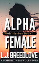 Alpha Female【電子書籍】 L.J. Breedlove