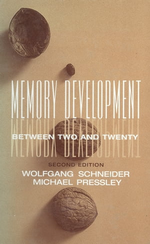 Memory Development Between Two and Twenty【電子書籍】 Wolfgang Schneider