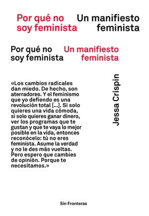 Por qu? no soy feminista Un manifiesto feminista