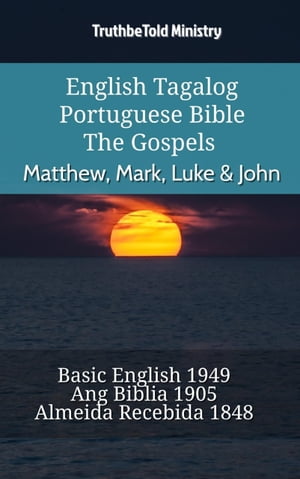 English Tagalog Portuguese Bible - The Gospels - Matthew, Mark, Luke & John