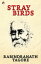 Stray BirdsŻҽҡ[ Tagore, Rabindranath ]