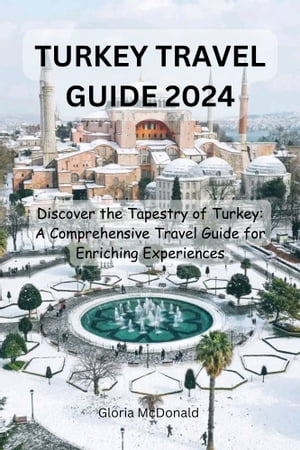 TURKEY TRAVEL GUIDE 2024
