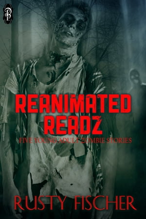 Reanimated Readz【電子書籍】[ Rusty Fischer ]