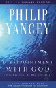 Disappointment with God Three Questions No One Asks Aloud【電子書籍】 Philip Yancey